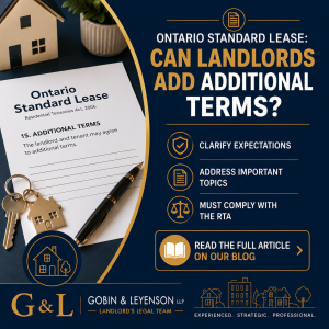 Ontario Standard Lease additional terms for landlords in Ontario. Blog graphic explaining how lawful additional lease clauses can clarify expectations, address tenancy issues, and comply with the Residential Tenancies Act. Gobin & Leyenson LLP landlord legal team.