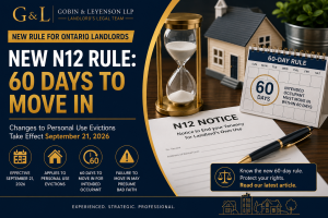 Ontario landlord legal blog graphic announcing the new 60-day rule for N12 personal use evictions effective September 21, 2026. The image features an N12 Notice, a calendar highlighting 60 days, an hourglass, and a model house, explaining that the intended occupant must move into the rental unit within 60 days or the eviction may be presumed to have been made in bad faith. Gobin & Leyenson LLP branding appears with "Landlord's Legal Team" and the tagline "Experienced. Strategic. Professional."
